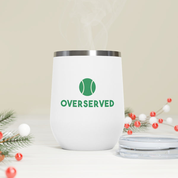 12oz hot & cold insulated tumbler Overserved Tennis gift Over Served Captain Hostess Funny