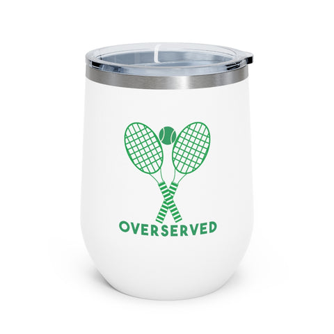 Overserved Cold or Hot Wine, Cocktail Tumbler - perfect for Tennis Players, Captains, Country Club