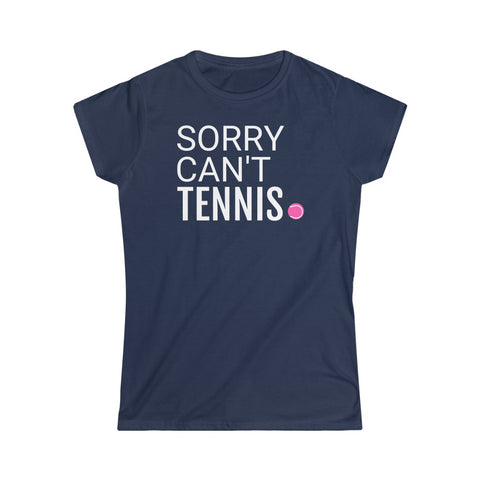 Sorry, Can't, Tennis short sleeve tee shirt, White logo, more T-shirt colors available crew neck, soft spun cotton blend, perfect for Tennis Captain, Team gift.